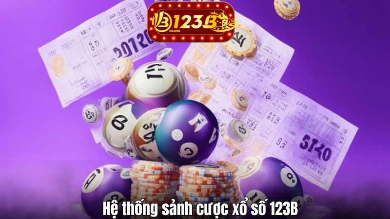 Hệ thống sảnh cược xổ số 123B