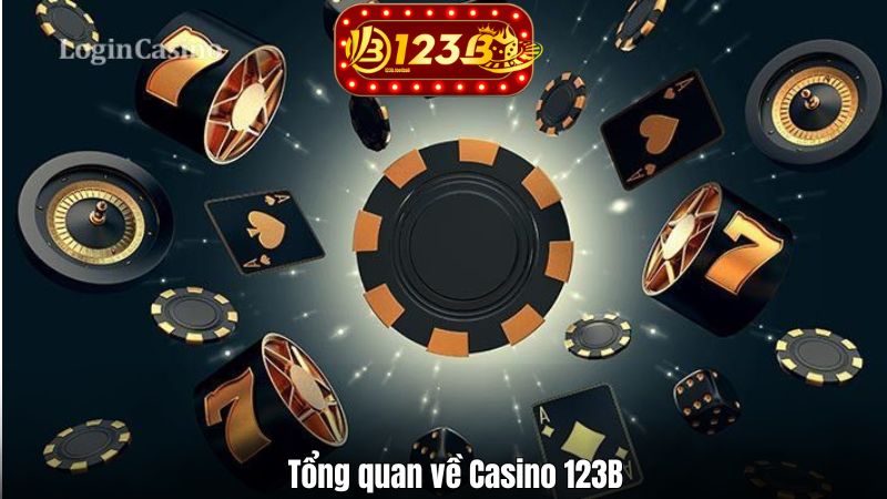 Tổng quan về Casino 123B