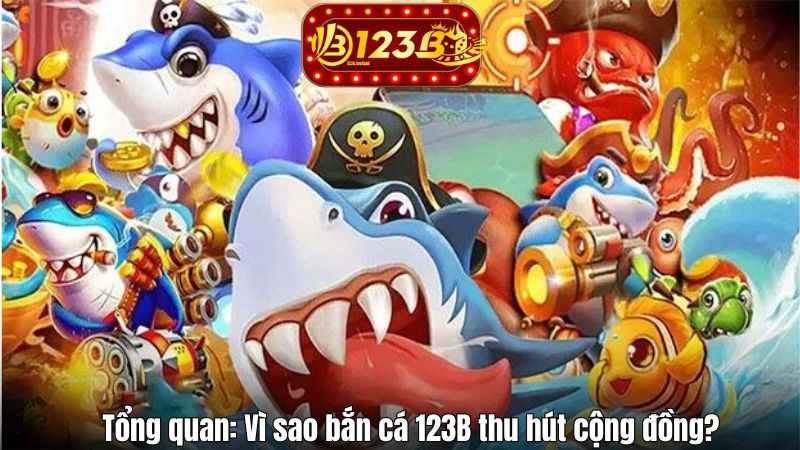 Những tựa game bắn cá 123b tiêu biểu
